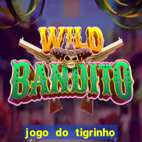 jogo do tigrinho com deposito de 5 reais